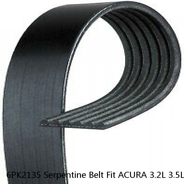 6PK2135 Serpentine Belt Fit ACURA 3.2L 3.5L 3.7L V-6, HONDA 3.0L 3.5L V6+ 