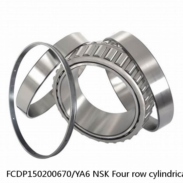 FCDP150200670/YA6 NSK Four row cylindrical roller bearings
