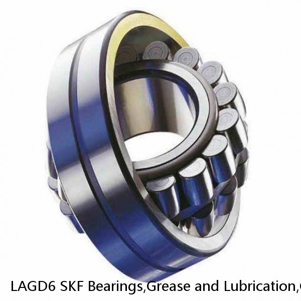 LAGD6 SKF Bearings,Grease and Lubrication,Grease, Lubrications and Oils